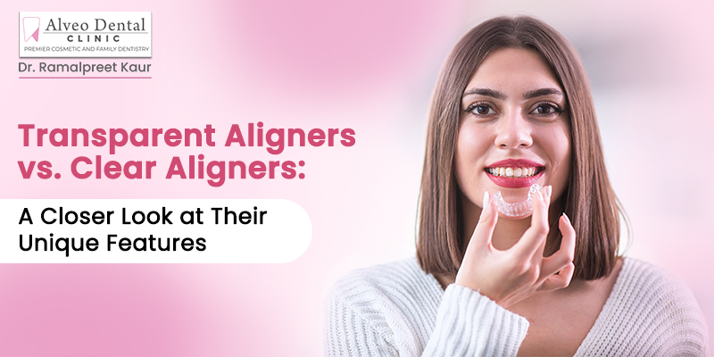 Transparent Braces vs. Clear Aligners: A Closer Look at Their Unique Features